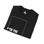 F*CK YOU – Come Get Some Tee