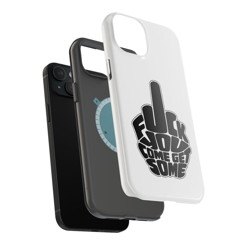 F*CK YOU – Come Get Some iPhone Case