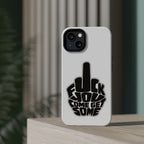 F*CK YOU – Come Get Some iPhone Case