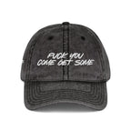 F*CK YOU – Come Get Some Cap