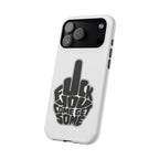 F*CK YOU – Come Get Some iPhone Case