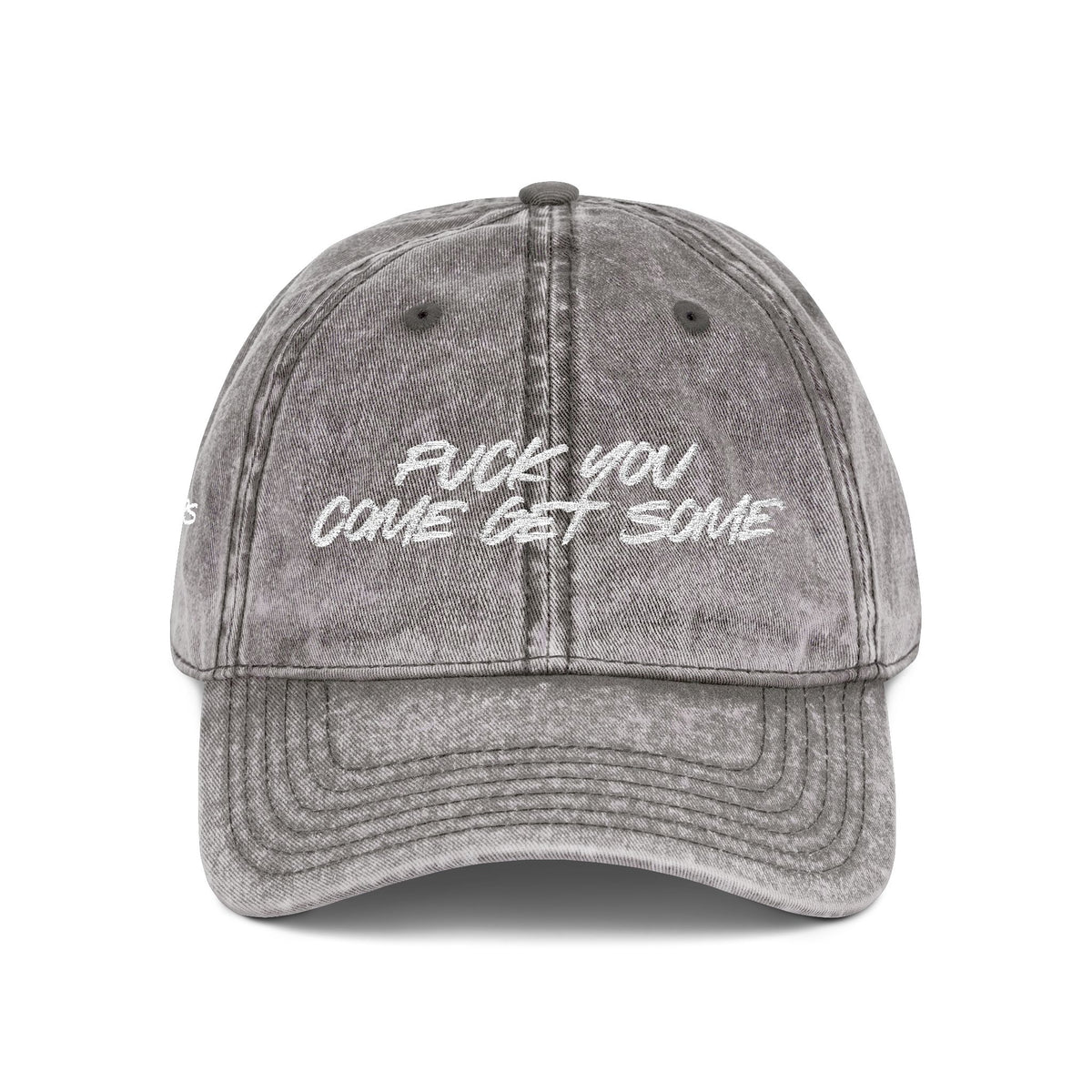 F*CK YOU – Come Get Some Cap