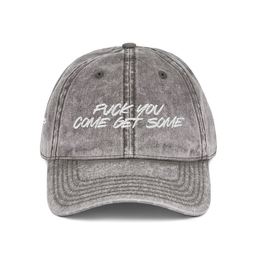 F*CK YOU – Come Get Some Cap