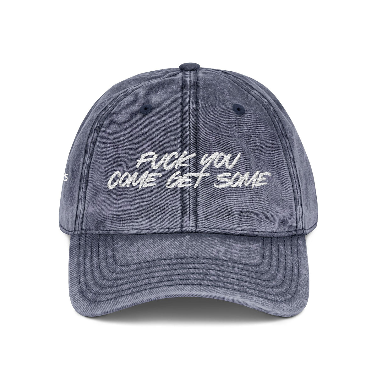 F*CK YOU – Come Get Some Cap