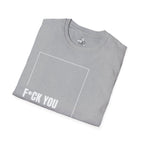 F*CK YOU – Come Get Some Tee