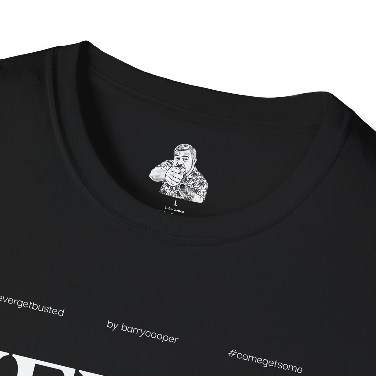 Never Get Busted – Statement Typography Tee