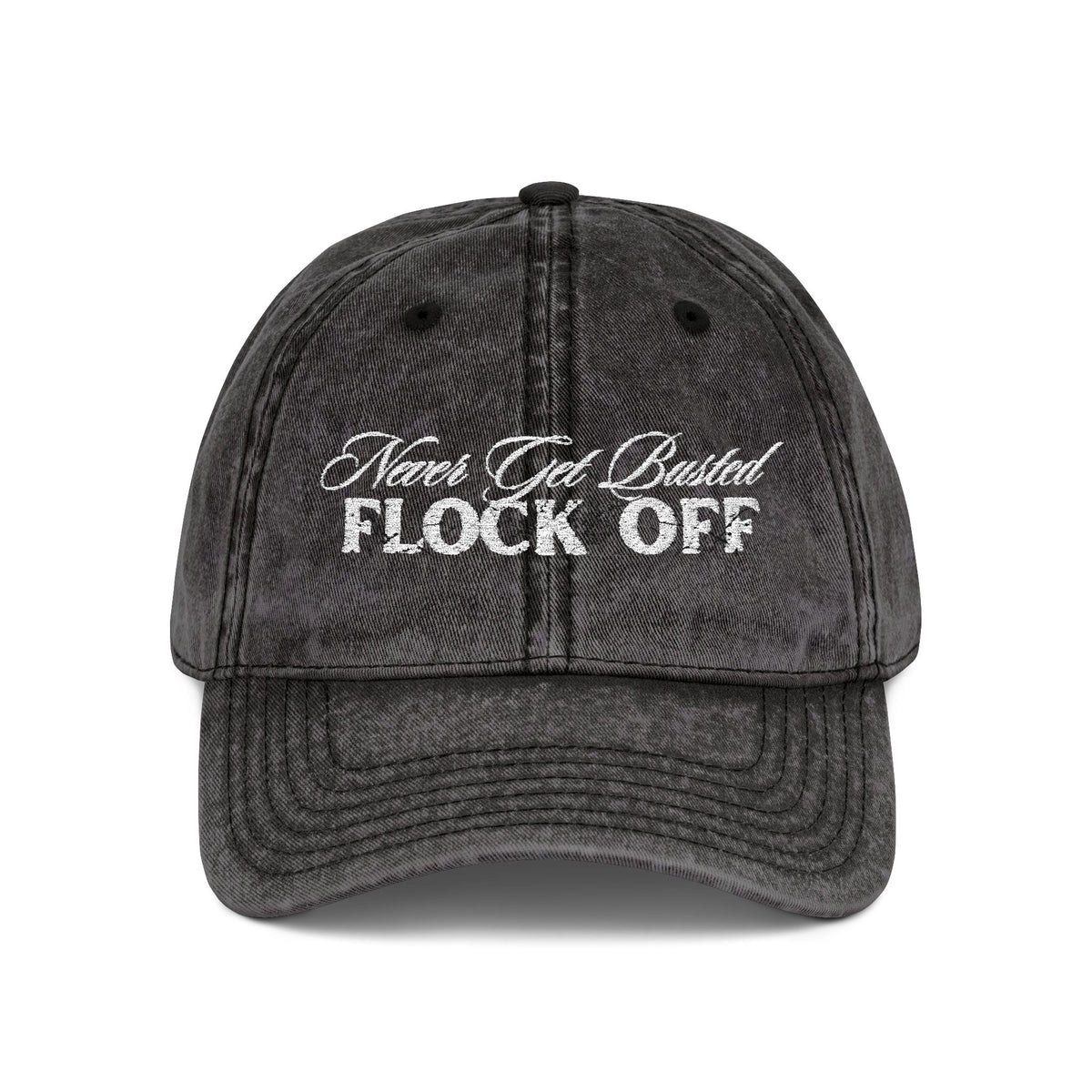 Never Get Busted - Flock Off Cap