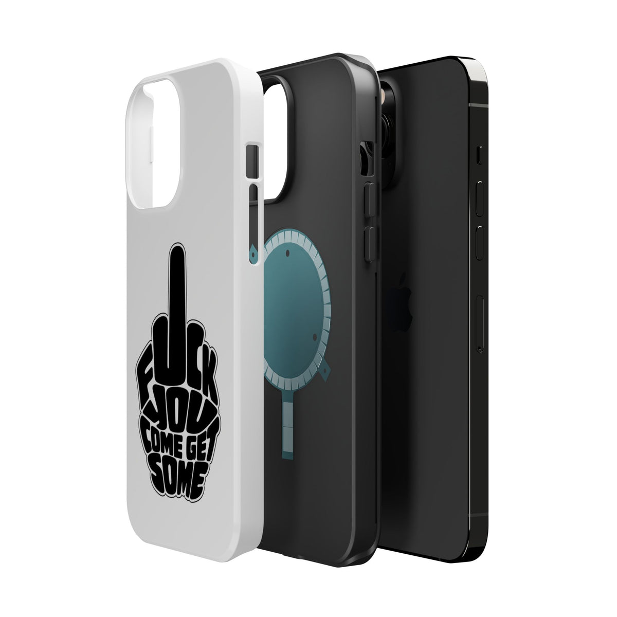 F*CK YOU – Come Get Some iPhone Case