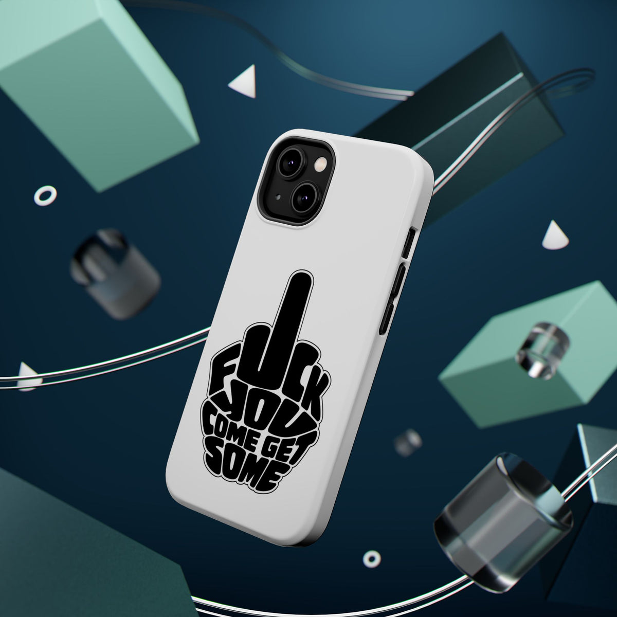 F*CK YOU – Come Get Some iPhone Case