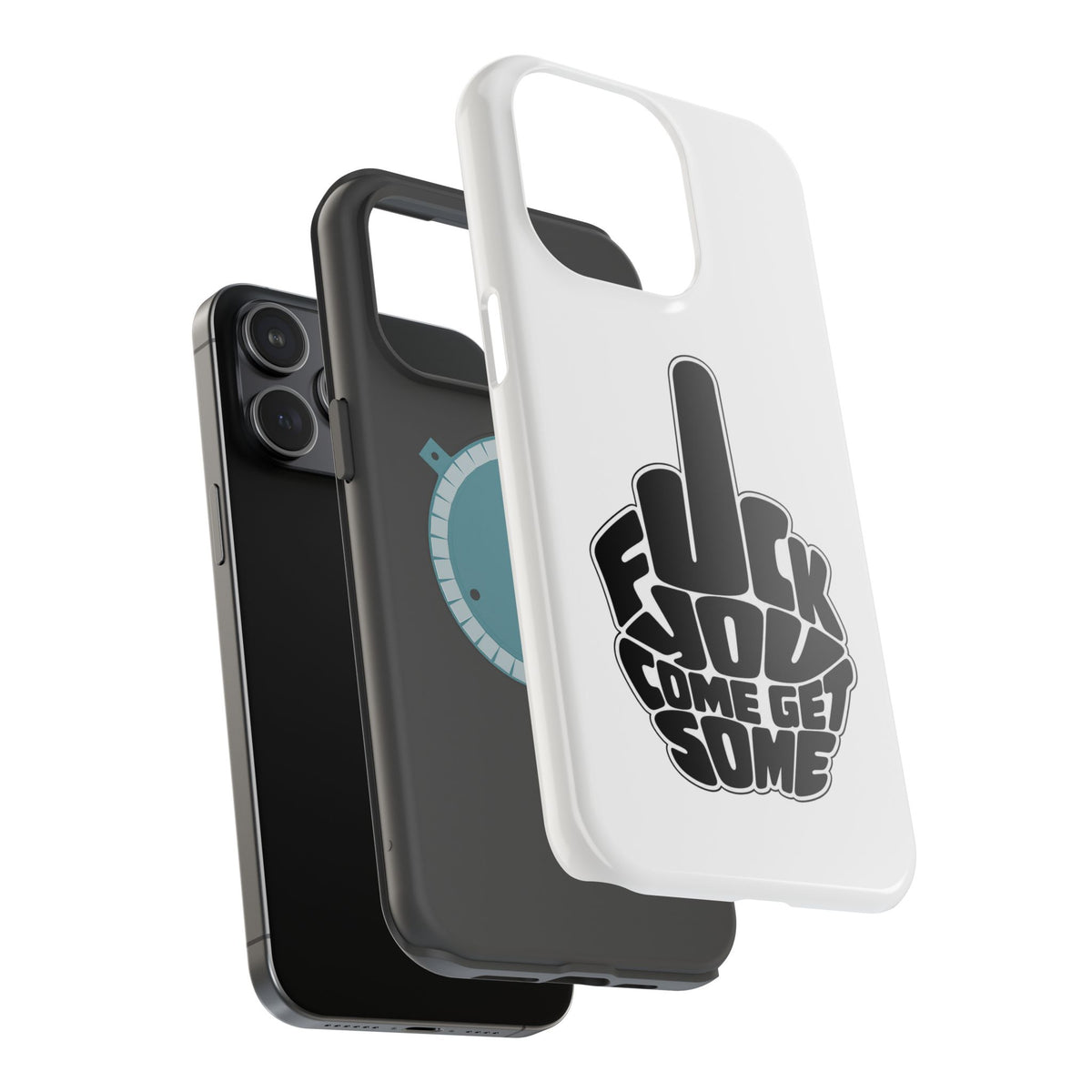 F*CK YOU – Come Get Some iPhone Case