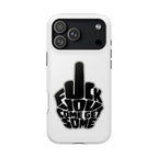 F*CK YOU – Come Get Some iPhone Case