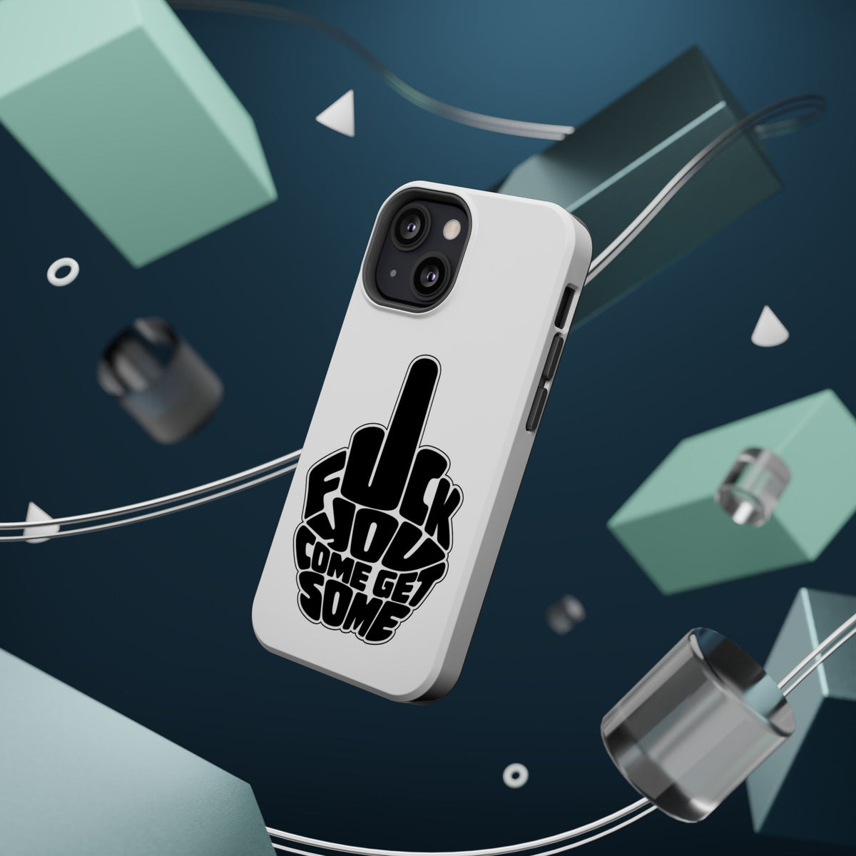 F*CK YOU – Come Get Some iPhone Case