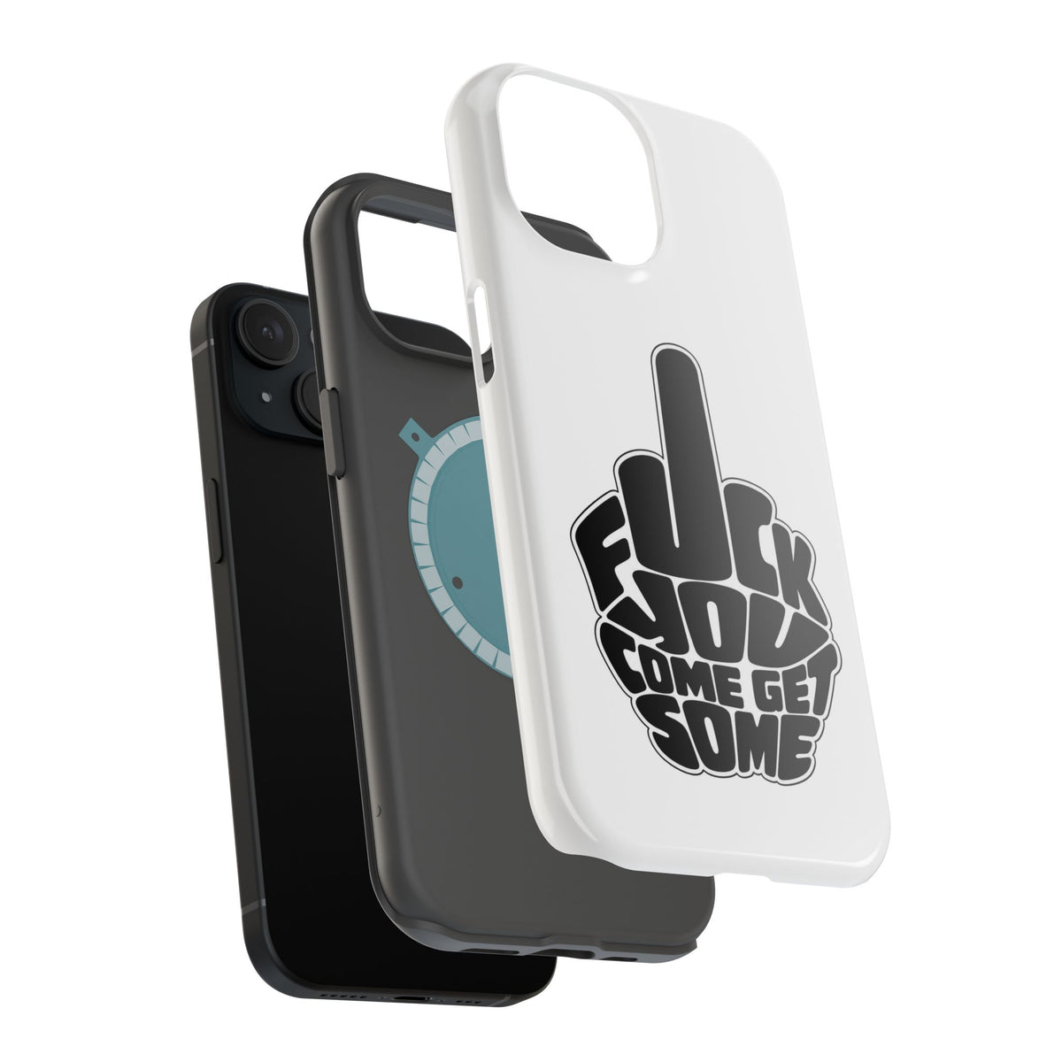 F*CK YOU – Come Get Some iPhone Case