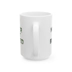 NGB - Smoke ’Em Out Ceramic Mug, (11oz, 15oz)