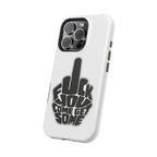 F*CK YOU – Come Get Some iPhone Case