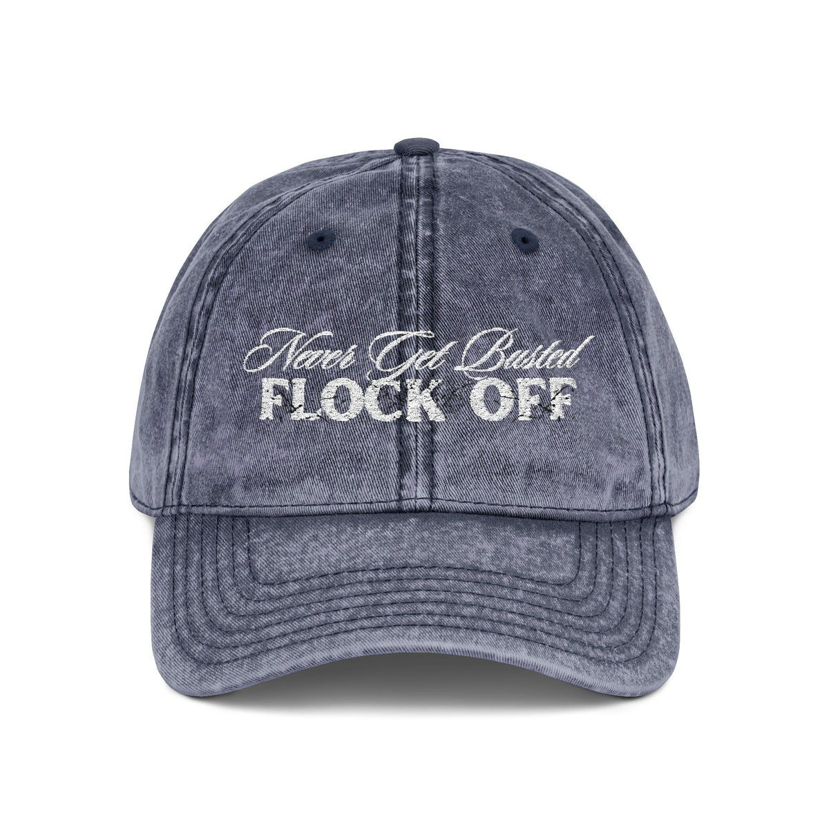 Never Get Busted - Flock Off Cap