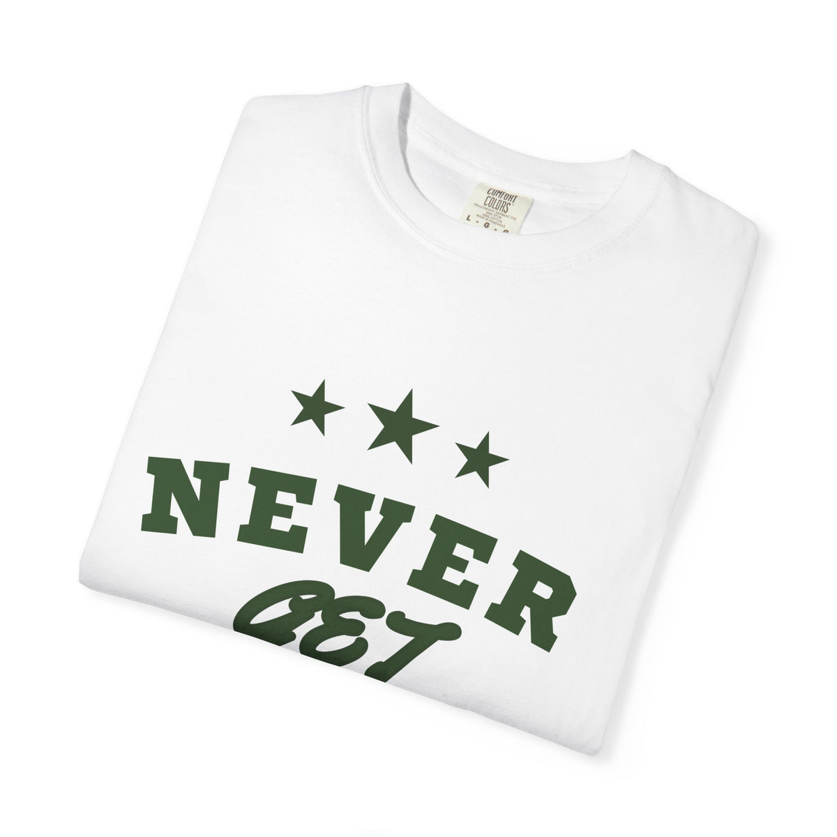 Never Get Busted – Three Star Green Tee