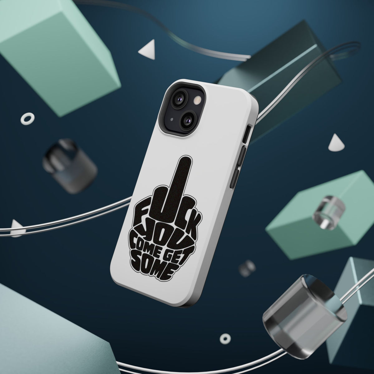 F*CK YOU – Come Get Some iPhone Case