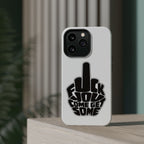 F*CK YOU – Come Get Some iPhone Case