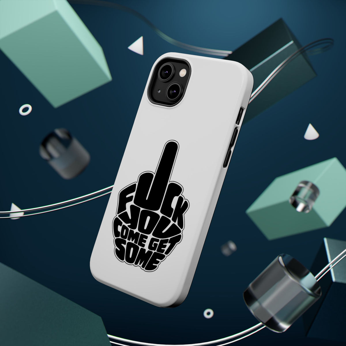 F*CK YOU – Come Get Some iPhone Case