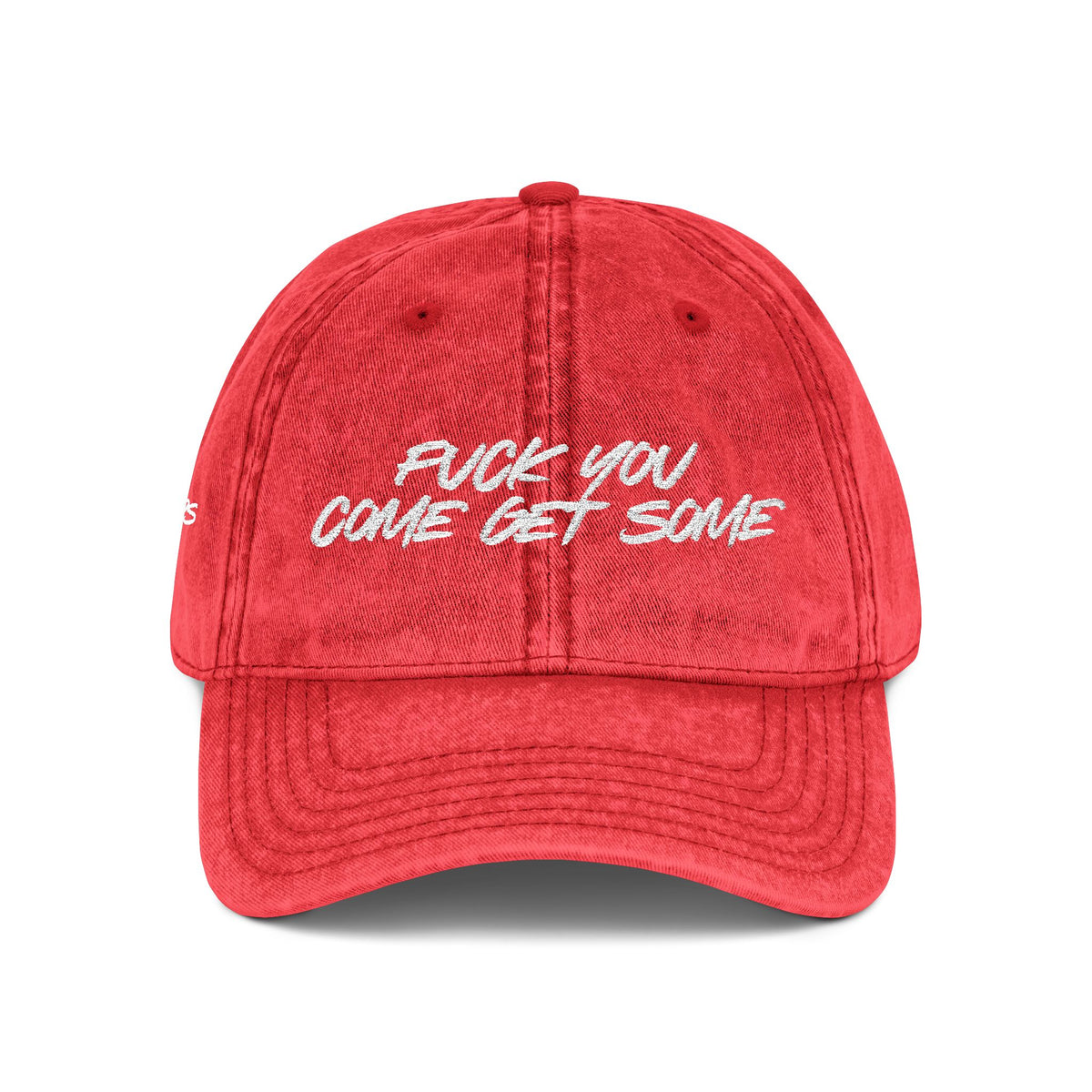 F*CK YOU – Come Get Some Cap