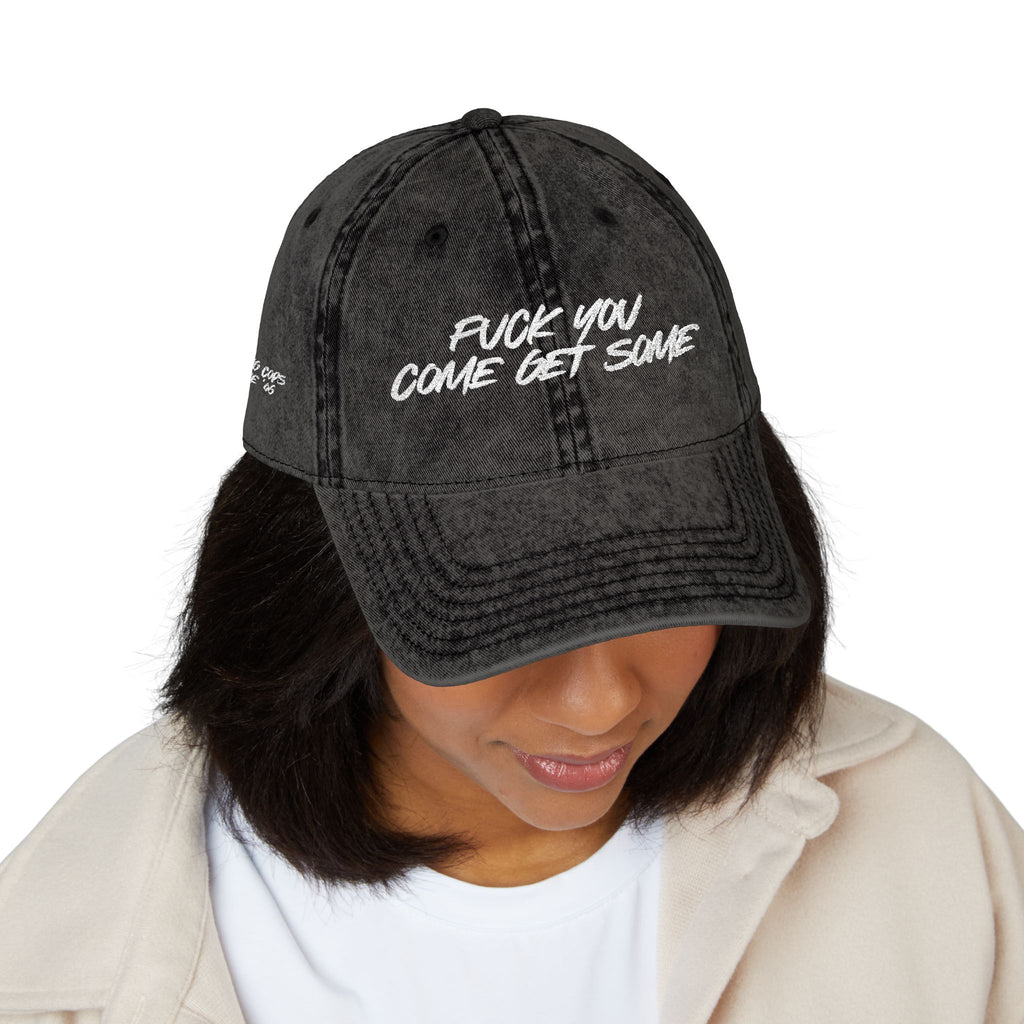 F*CK YOU – Come Get Some Cap