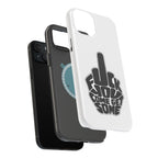 F*CK YOU – Come Get Some iPhone Case